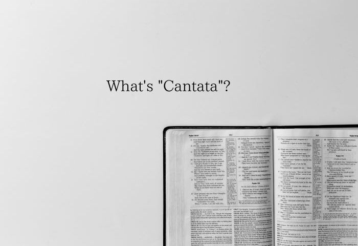 カンタータってどんな意味？バッハが作曲したカンタータの種類や形式